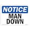 Signmission OSHA Notice, 5" Height, Man Down Sign, 7" X 5", Landscape OS-NS-D-57-L-14135 - alternate 1